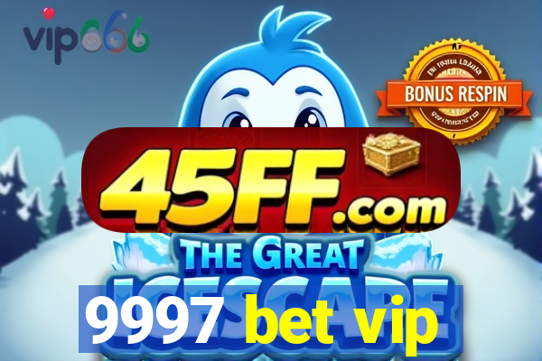 9997 bet vip